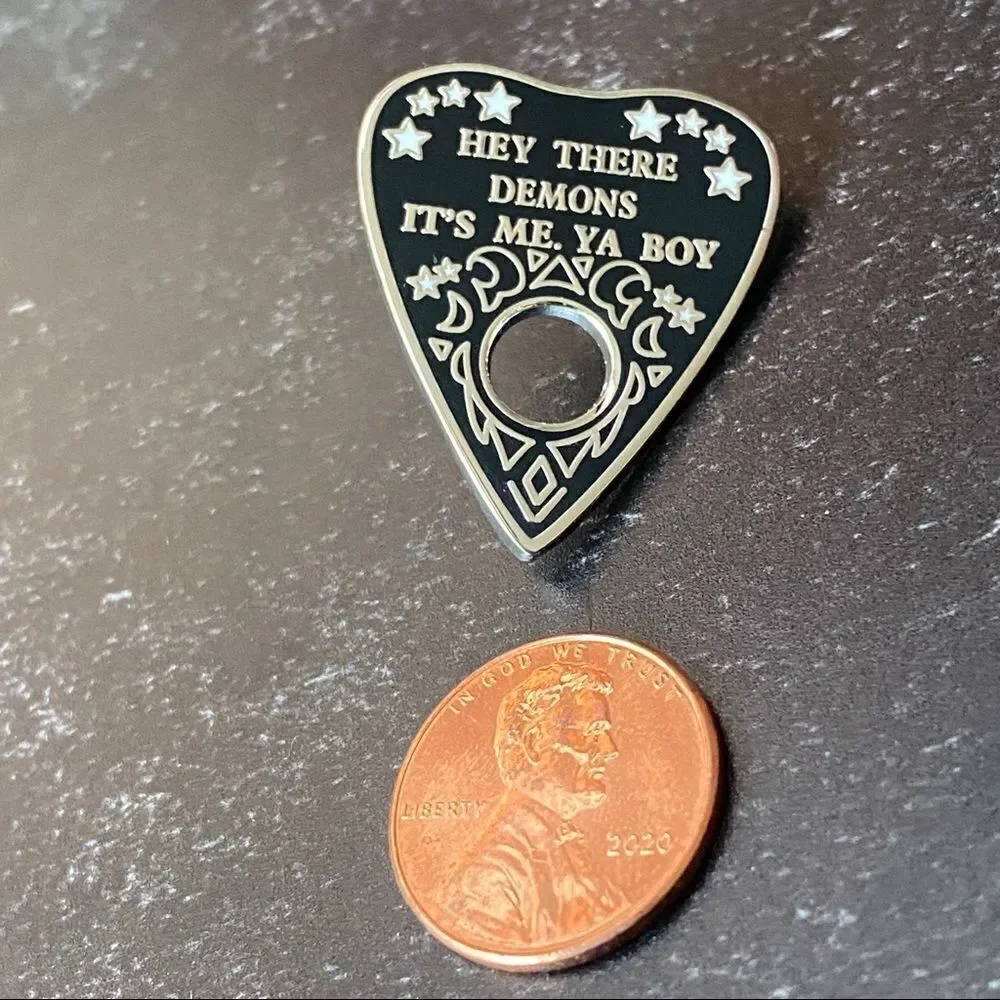Ouija Demons It’s Me Ya Boy Enamel Pin/Brooch